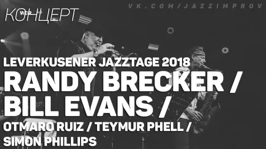 Soulbop XL  Randy Brecker  Bill Evans - Leverkusener Jazztage 2018