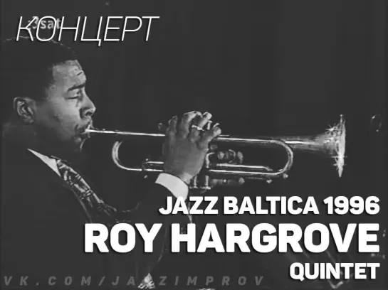 Roy Hargrove Quintet - Jazz Baltica 1996