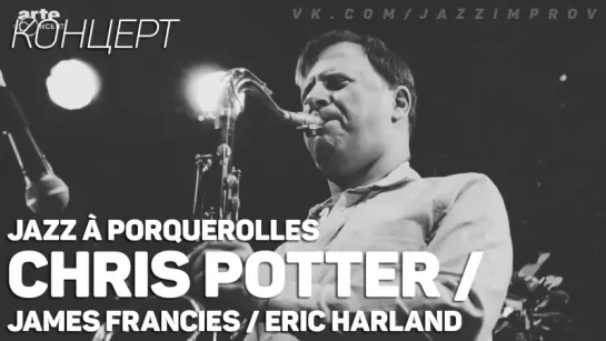 Chris Potter Trio - Jazz à Porquerolles 06/07/2017