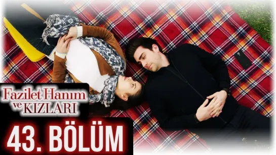 @fazilethanimvekizlaridizi  43. Bölüm Full HD #DenizBaysal #ÇağlarErtuğrul