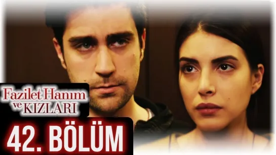 @fazilethanimvekizlaridizi  42. Bölüm Full HD #DenizBaysal #ÇağlarErtuğrul