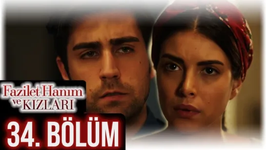 @fazilethanimvekizlaridizi  34. Bölüm Full HD #DenizBaysal #ÇağlarErtuğrul