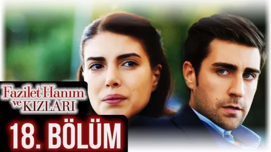 @fazilethanimvekizlaridizi  18. Bölüm Full HD #DenizBaysal #ÇağlarErtuğrul