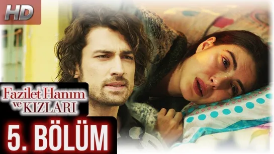 @fazilethanimvekizlaridizi  5. Bölüm Full HD #DenizBaysal #ÇağlarErtuğrul