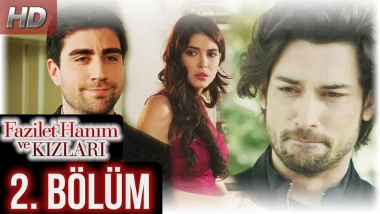 @fazilethanimvekizlaridizi  2. Bölüm Full HD #DenizBaysal #ÇağlarErtuğrul