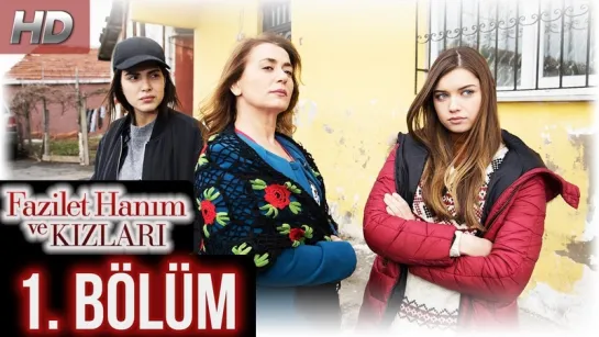 @fazilethanimvekizlaridizi  1. Bölüm Full HD #DenizBaysal #ÇağlarErtuğrul