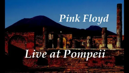 Pink Floyd: Live at Pompeii (1972)