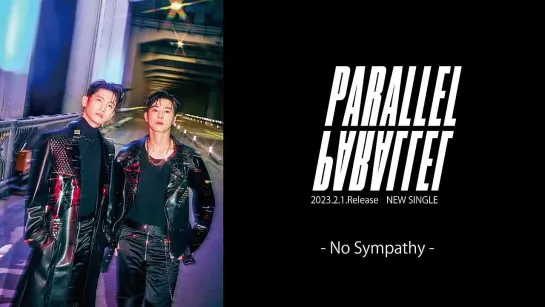 TOHO INFO - - - 2023.2.1. NEW SINGLEPARALLEL PARALLEL  TODAYS NoSympathy - 囁くように優しい二人の歌声はセクシーで切なさが倍増 - ＿＿＿＿＿＿＿＿＿＿＿＿ - -