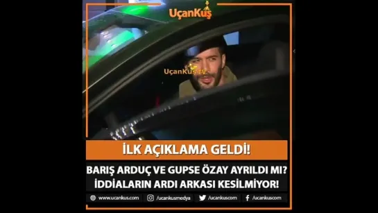 ucankusmedya BARIŞ ARDUÇ VE GUPSE ÖZAY AYRILDI MI İLK AÇIKLAMA GELDİ!