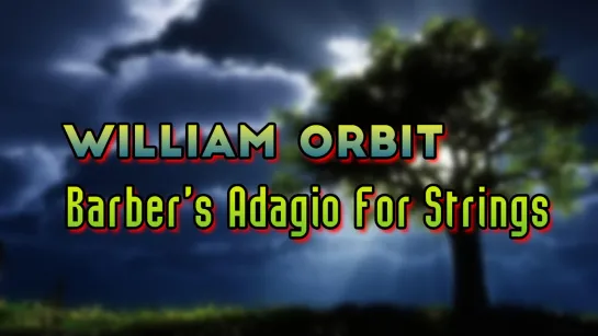 William Orbit - Barber's Adagio For Strings