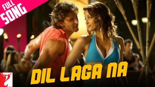 Dil Laga Na  ✦  Full Song  ✦ Dhoom_2  ✦  Hrithik Roshan  ✦  Aishwarya Rai ✦