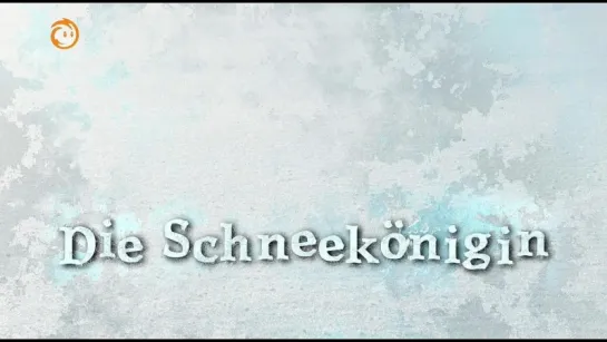 Снежная королева' 2014 / Die Schneekönigin