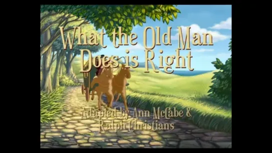 12. Что Муж Ни Сделает, То И Хорошо / What the Old Man Does is Right