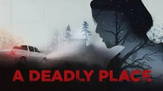 Смертельное место / A Deadly Place (2020)