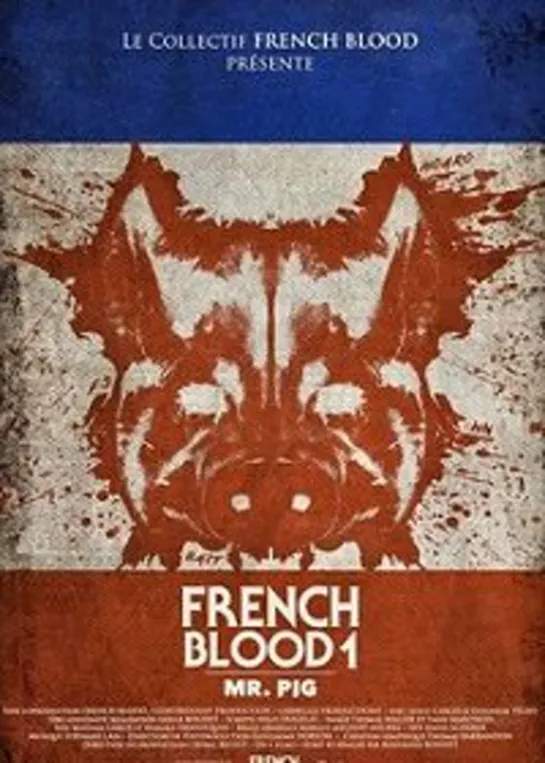 Французская кровь 1 мистер Свин (French Blood 1 – Mr. Pig) (2020)