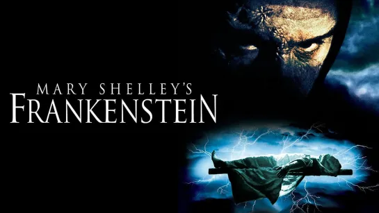 Франкенштейн / Mary Shelley's Frankenstein (1994)