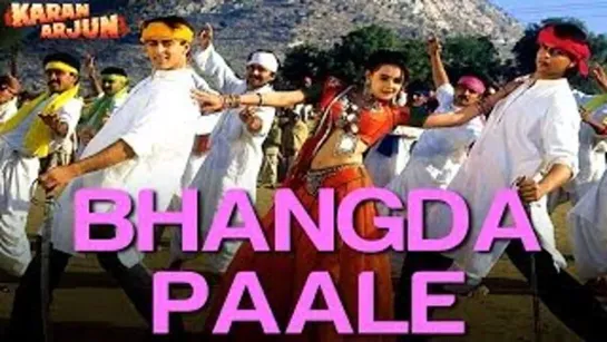 ★ Bhangra Paаle ---Karan Arjun