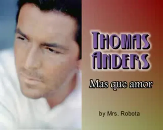 Thomas Anders "Mas Que Amor"