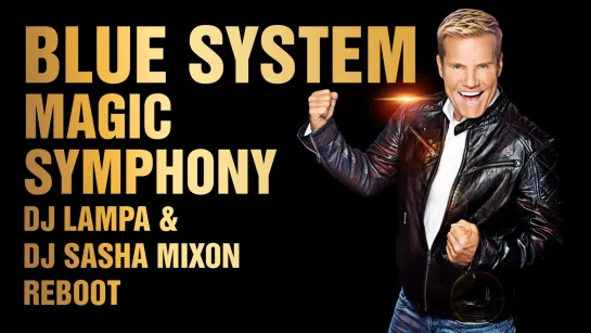 Blue System - Magic Symphony (Dj Lampa & Dj Sasha Mixon Reboot Radio Edit)