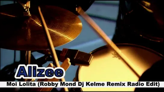 Alizée — Moi Lolita (Robby Mond & Dj Kelme Remix Radio Edit)