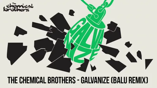 The Chemical Brothers - Galvanize (Balu Remix) (Unofficial Video)