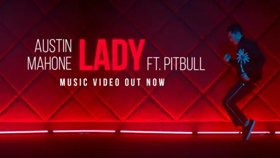 Austin Mahone feat. Pitbull - Lady (Official Video)