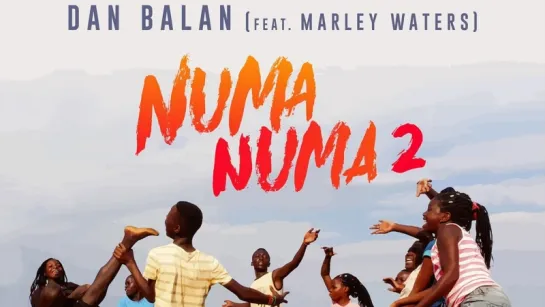 Dan Balan – Numa Numa 2 (feat. Marley Waters)