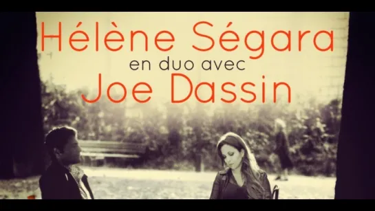 Helene Segara & Joe Dassin - Et si tu nexistais pas