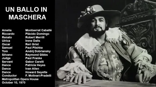 Un Ballo in Maschera - Plácido Domingo, Montserrat Caballe, Robert Merril, Plishka, Molinari-Prandelli, MET 1970