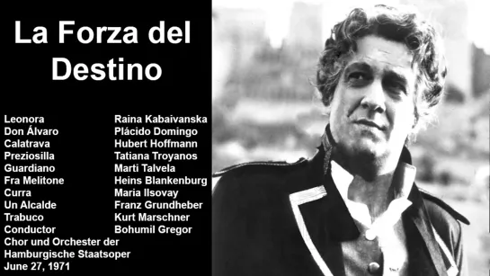 La Forza del Destino - Plácido Domingo, Kabaivanska, Troyanos, Hoffmann, Gregor, Hamburg 1971