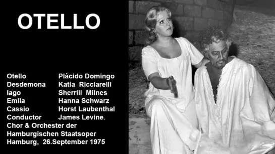 Otello - Plácido Domingo, Sherrill Milnes, Ricciarelli, Levine, Hamburg 1975