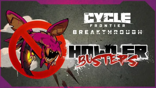 Howlerbusters Community Challenge - The Cycle: Frontier