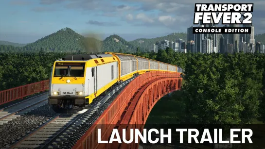 ▶Транспортный симулятор Transport Fever 2 стал доступен на консолях