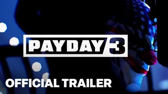 Дебютный тизер-трейлер Payday 3