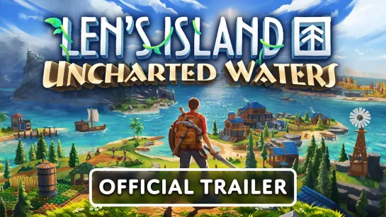 Релизный трейлер крупного обновления Uncharted Waters для Len's Island