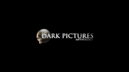 The Dark Pictures Anthology | Трейлер