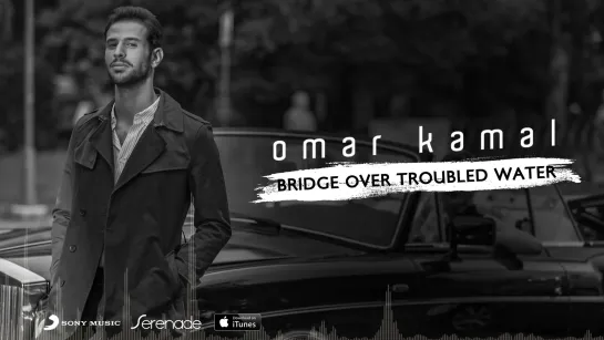 Omar Kamal - Bridge Over Troubled Water