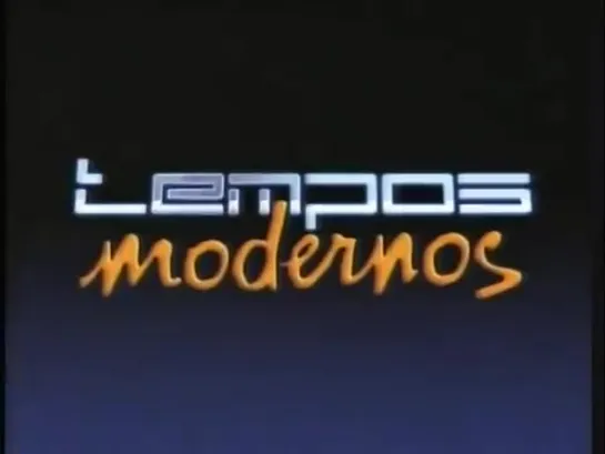 Chamadas de Tempos Modernos