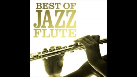 The Best Of Jazz Flute