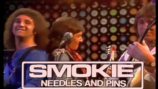 Smokie "Needles And Pins"