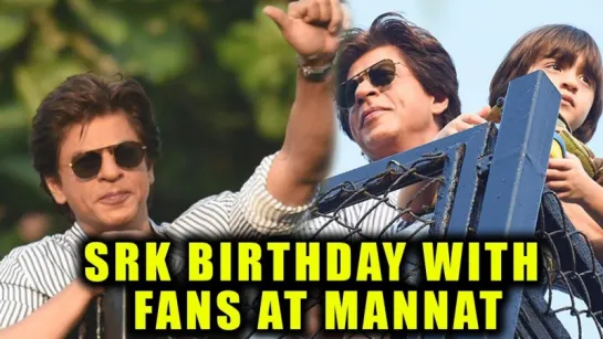 Shah Rukh Khan's Birthday 2017 at Mannat in Bandra, Mumbai 1