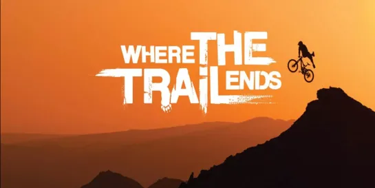 Там, где заканчивается тропа... / Where the Trail Ends (2012)