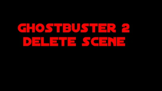 GHOSTBUSTERS I, II - Deleted Scenes