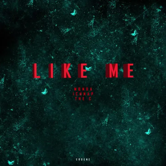 Monda x ichnap x The C - Like me