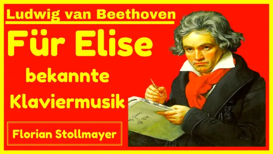 Ludwig van Beethoven - Für Elise bekannte Klavierwerke (remastered 2020)