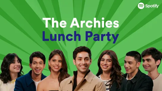 Experience the Album Lunch Party with The Archies and Spotify India