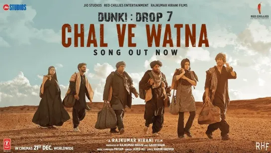 Dunki: Chal Ve Watna(Audio) Shah Rukh Khan |Rajkumar Hirani |Taapsee Pannu |Pritam,Javed Ali,Varun G