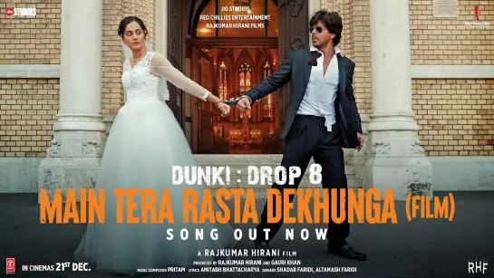 Dunki: Main Tera Rasta Dekhunga(Film Version)(Audio) Shah Rukh Khan |Taapsee |Pritam,Shadab,Altamash