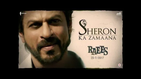 Sheron Ka Zamaana | Shah Rukh Khan, Nawazuddin Siddiqui | Raees | Releasing 25 January