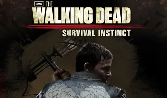 The Walking Dead : Survival Instinct (2013) / игрофильм (субтитры)